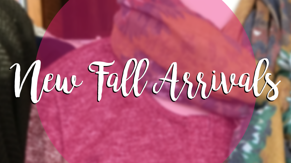 NEW Fall Arrivals