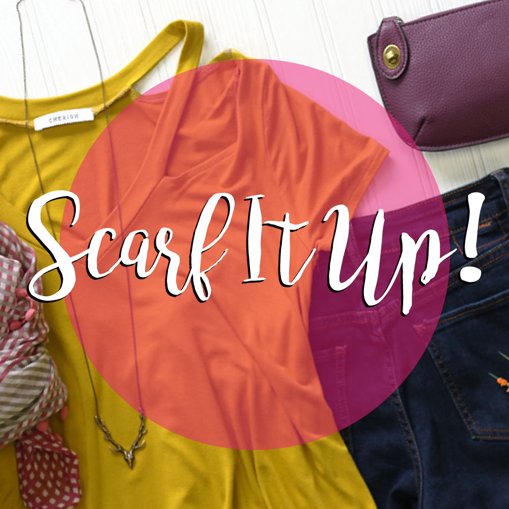Scarf It Up!